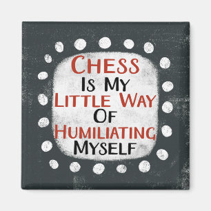 Chess Is My Little Way Refrigerator Magnet