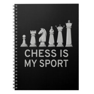 Chess Is My Sport Notebook