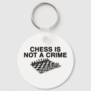 Chess is Not a Crime Key Ring