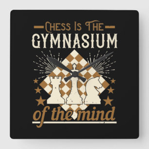 Chess Is The Gymnasium Of The Mind Square Wall Clock