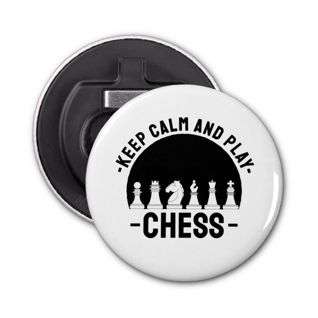 Chess - Keep Calm And Play Chess Bottle Opener (Front)