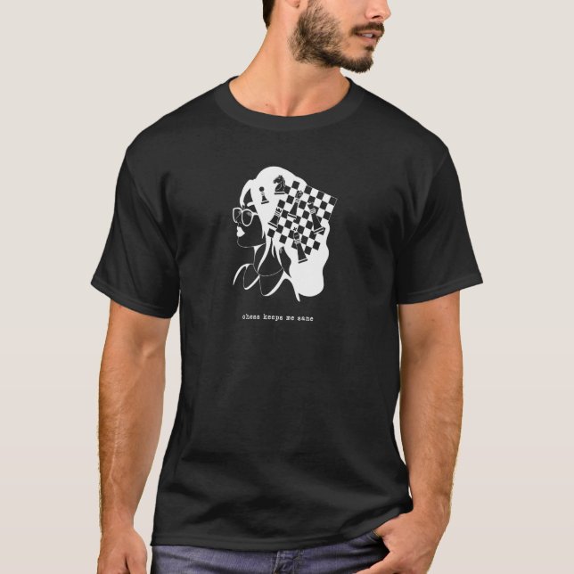 Chess Keeps Me Sane T-Shirt (Front)