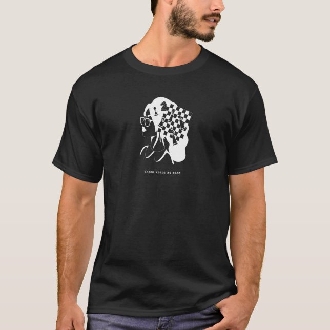 Chess Keeps Me Sane T-Shirt (Front)