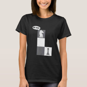 Chess Knight To Pawn Chess Moves Chess  Chess Club T-Shirt