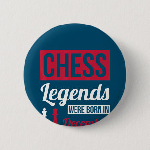 chess legends were born in december birthday gifts 6 cm round badge