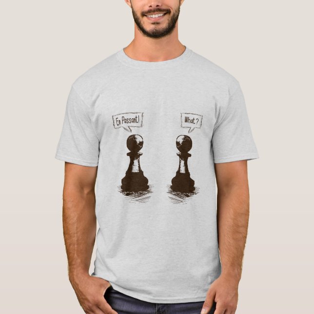 Chess Pawns - En Passant! What? T-Shirt (Front)