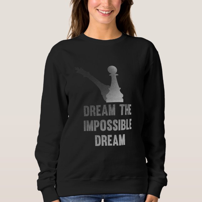 Chess Piece King Bauer Dream Chess Club  1 Sweatshirt (Front)