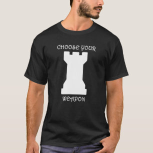 Chess Piece White Rook Choose Your Weapon White Ch T-Shirt