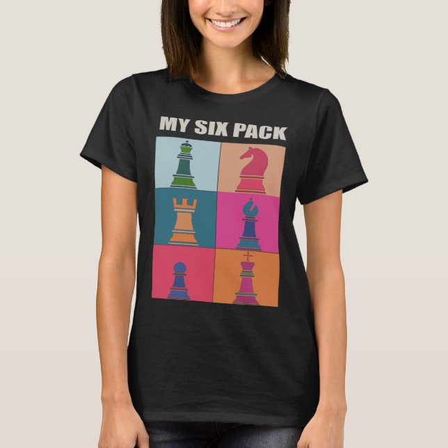 Chess Pieces Retro Pop Check Out MY SIX PACK Worko T-Shirt (Front)