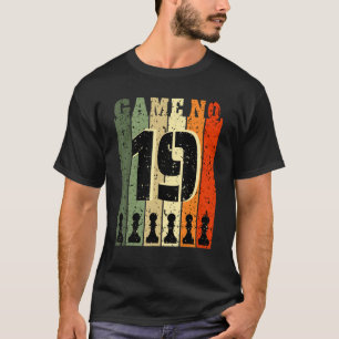 Chess Player Birthday 19 Years Old Game Number 19 T-Shirt