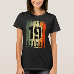 Chess Player Birthday 19 Years Old Game Number 19 T-Shirt