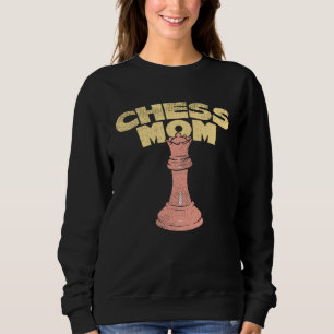 Chess Player Board Game I Chess Mom Sweatshirt