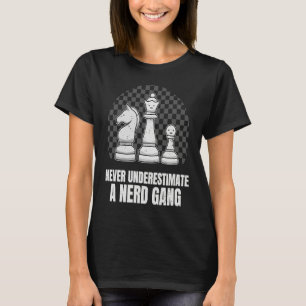 Chess Player Chess Club Club I Gang Nerds Geeks T-Shirt