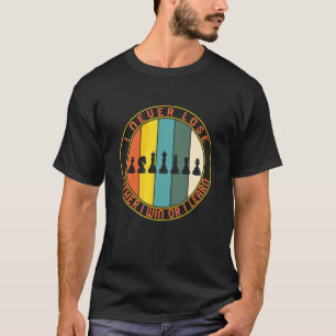 Chess Player Never Lose Either Win Or Learn Board T-Shirt