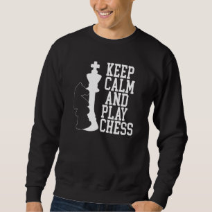 Chess Player Piece Vintage Keep Calm Keep Calm And Sweatshirt
