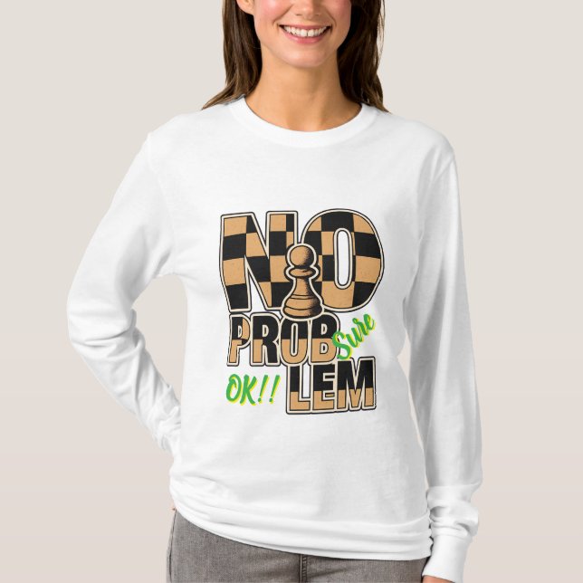 Chess Queen No Problem Custom Long Sleeve T-Shirt (Front)