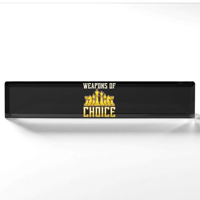 Chess Quote Weapons Of Choice Chess Team Player Nameplate (Front)