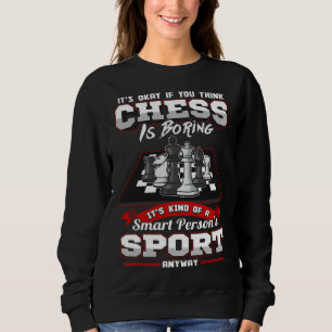 Chess  Quotes Humour Sayings Grip Sweatshirt
