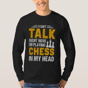 Chess  saying 13 T-Shirt