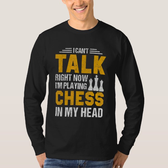 Chess  saying 13 T-Shirt (Front)