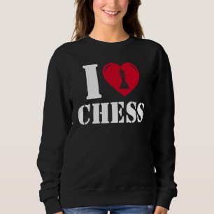 Chess  saying 4 sweatshirt