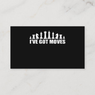 Chess Set Pieces Ive Got Moves Fans Lovers Cool Business Card
