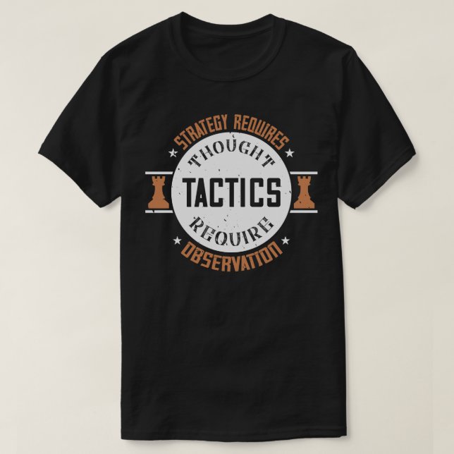 Chess Strategy requires thought T-Shirt (Design Front)