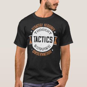 Chess Strategy requires thought T-Shirt