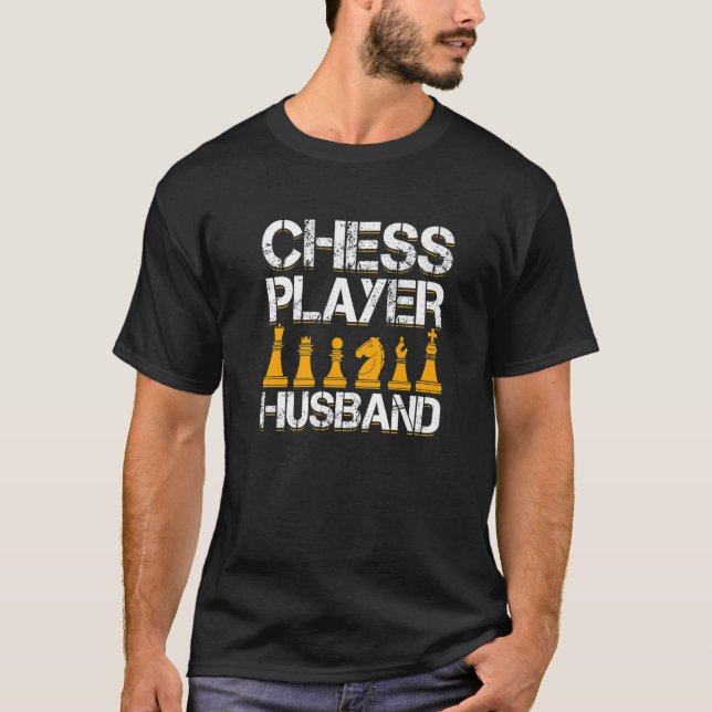 Chessman Checkmate Gambit Chess Player Husband T-Shirt (Front)