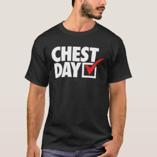 CHEST DAY checkmark workout gym routine exercise f T-Shirt
