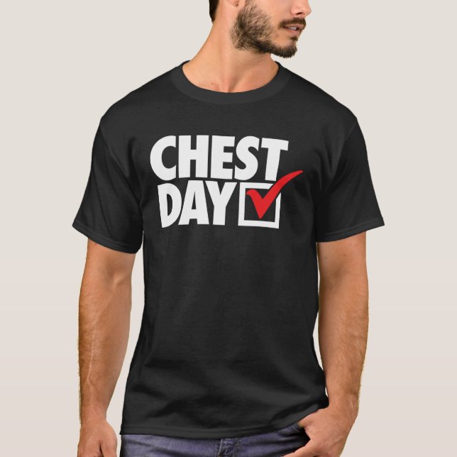 CHEST DAY checkmark workout gym routine exercise f T-Shirt (Front)
