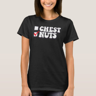 Chest Nuts Family Matching Chestnuts Christmas Cou T-Shirt