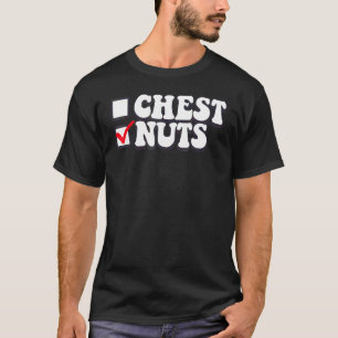 Chest Nuts Family Matching Chestnuts Christmas Cou T-Shirt