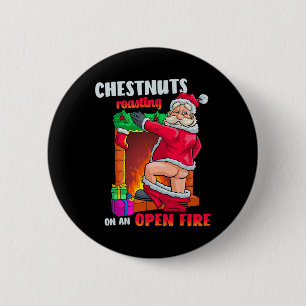 Chest Nuts Roasting Funny Naughty Santa Dirty Food 6 Cm Round Badge