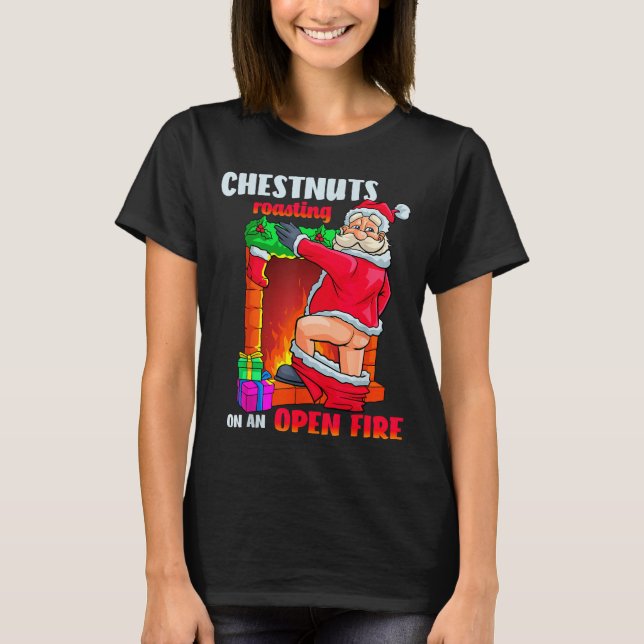 Chest Nuts Roasting Funny Naughty Santa Dirty Food T-Shirt (Front)