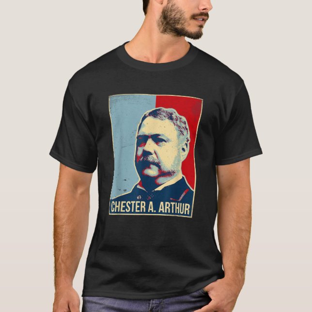 Chester A Arthur President Tshirt (Front)