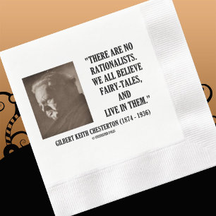 Chesterton No Rationalists All Believe Fairy Tales Napkin