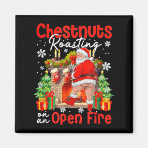 Chestnuts Roasting On An Open Fire Funny Santa Magnet