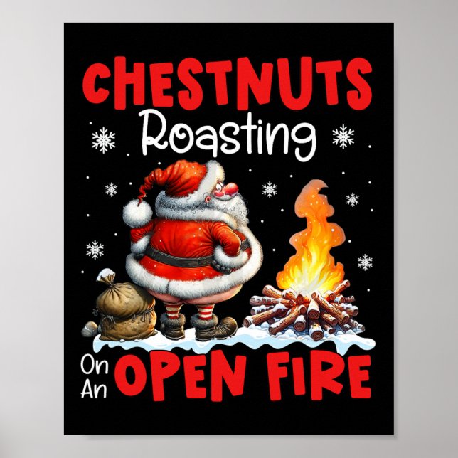 Chestnuts Roasting On Open Fire Funny Rude Santa C Poster (Front)