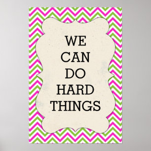 Chevron - We Can Do Hard Things - Poster