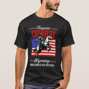 Cheyenne cowboy legends dust and dreams flag patri T-Shirt