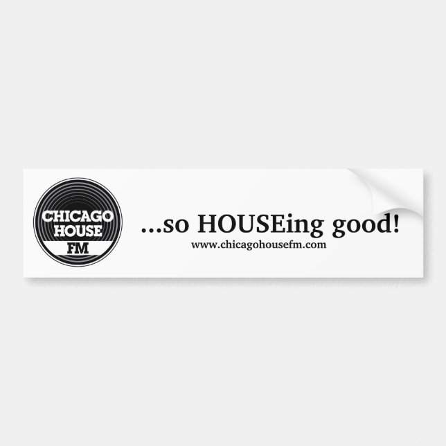 CHFM Bumper Sticker ...so HOUSEing good! (Front)