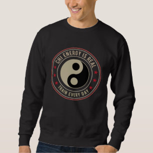 Chi Energy Real Train Everyday Qigong Tai Chi Sweatshirt