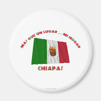 Chiapas - Más Que un Lugar ... Mi Hogar Magnet