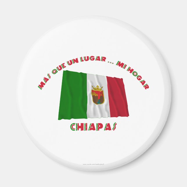 Chiapas - Más Que un Lugar ... Mi Hogar Magnet (Front)