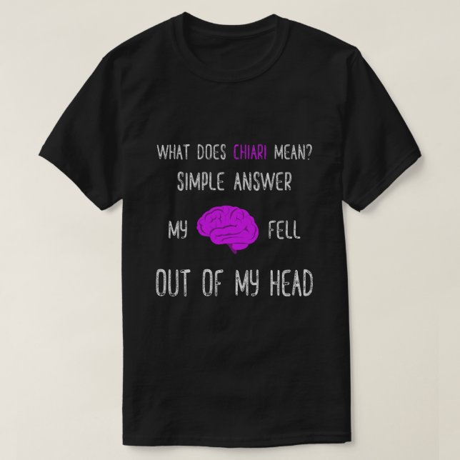 Chiari Malformation Awareness  Chiari Explanation T-Shirt (Design Front)