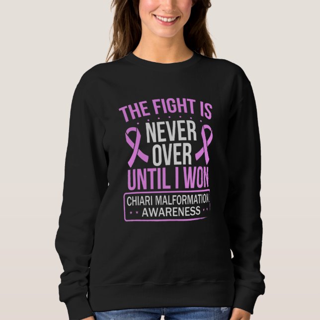 Chiari Malformation Awareness Fight not over Purpl Sweatshirt (Front)