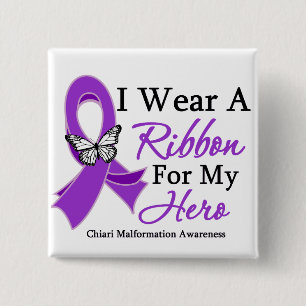 Chiari Malformation I Wear a Ribbon For My Hero 15 Cm Square Badge