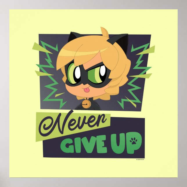 Chibi Cat Noir Never Give Up Poster (Front)