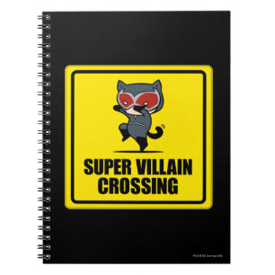 Chibi Catwoman Super Villain Crossing Sign Spiral Notebook